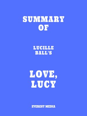cover image of Summary of Lucille Ball's Love, Lucy